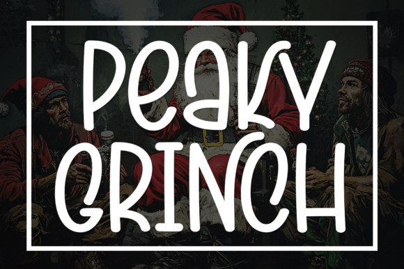 Peaky Grinch Font Review